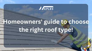 Homeowners' guide to choose the right roof type